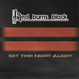 Red Burns Black CD - Set The Night Alive