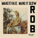 Rob CD - Make It Fast. Make It Slow