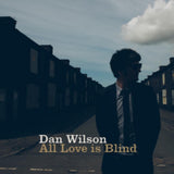 Dan Wilson CD - All Love Is Blind