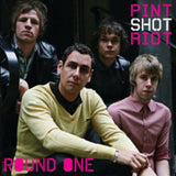 Pint Shot Riot CD - Round One