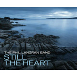 Phil Langran Band CD - Still The Heart