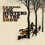 R.W.Hedges CD - The Hunters In The Snow