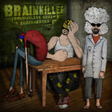 Brainkiller CD - Colourless Green Superheroes