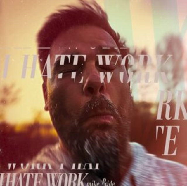 Pride Mike CD - I Hate Work