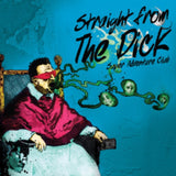 Super Adventure Club CD - Straight From The Dick