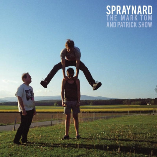 Spraynard LP - Mark Tom & Patrick Show The