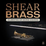 Shear Brass CD - Celebrating Sir George Shearing