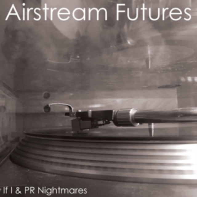 Airstream Futures 7Inch - If I / Pr Nightmares