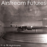 Airstream Futures 7Inch - If I / Pr Nightmares