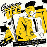 Various Artists CD - Gumba Fire: Bubblegum Soul & Synth-Boogie In 1980S South Africa