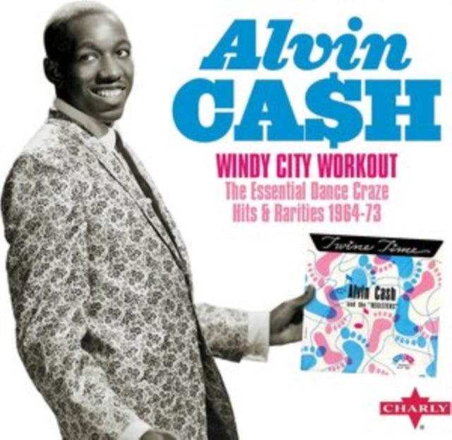 Alvin Cash CD - Windy City Workout The Essential Dance Craze Hits & Rarities 1964-73
