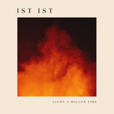 Ist Ist CD - Light A Bigger Fire