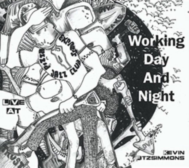 Kevin Fitzsimmons CD - Working Day And Night - Live At Pizza Express Jazz Club