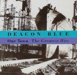 Deacon Blue CD - Our Town - Greatest Hits