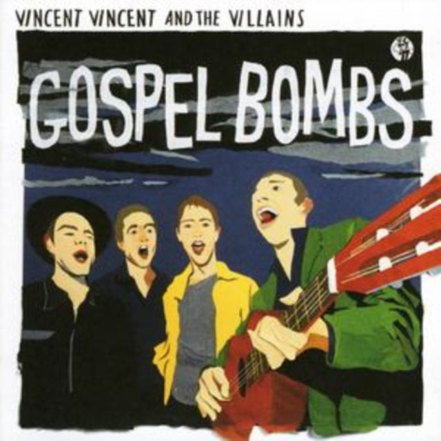 Vincent Vincent And The Villains CD - Gospel Bombs