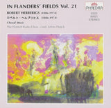 Robert Herberigs CD - In Flanders Fields 21: Choral Music