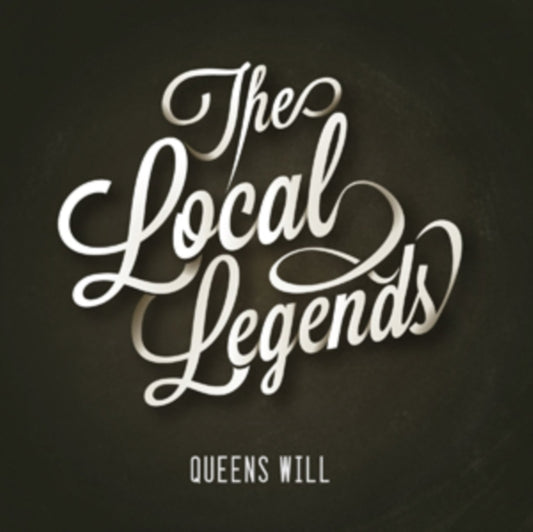 Local Legends CD - Queens Will