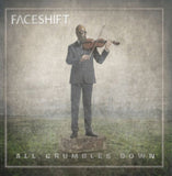 Faceshift CD - All Crumbles Down
