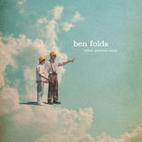 Ben Folds LP - What Matters Most