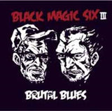 Black Magic Six CD - Brutal Blues