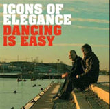 Icons Of Elegance CD - Dancing Is Easy