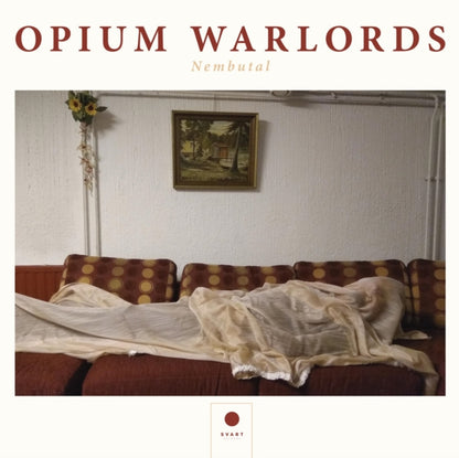 Opium Warlords LP - Nembutal