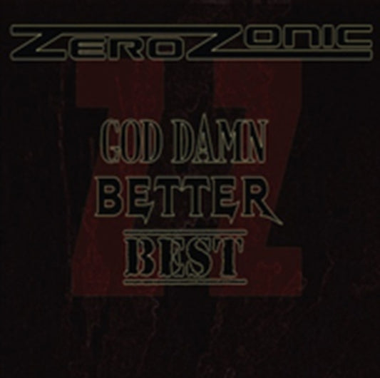 Zerozonic CD - God Damn Better Best