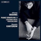 Alexandre Kantorow CD - Johannes Brahms: Piano Sonata No. 3 / Chaconne (Bach) / Four Ballades