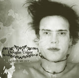 Douglas Unger CD - Leave Me Out