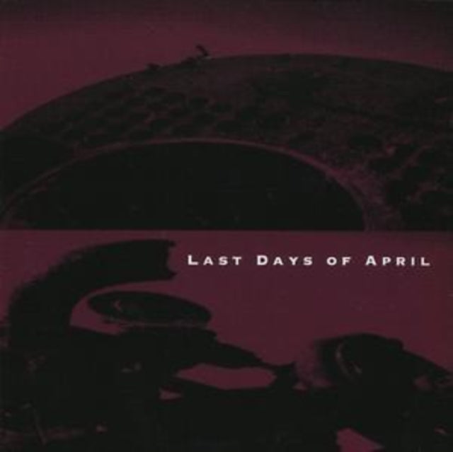 Last Days Of April CD - Last Days Of April