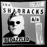 Shadracks 7Inch - Bedazzled / Love Me