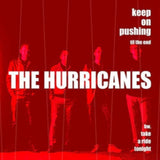 Hurricanes 7Inch - Keep On Pushing Til The End / Take A Ride Tonight