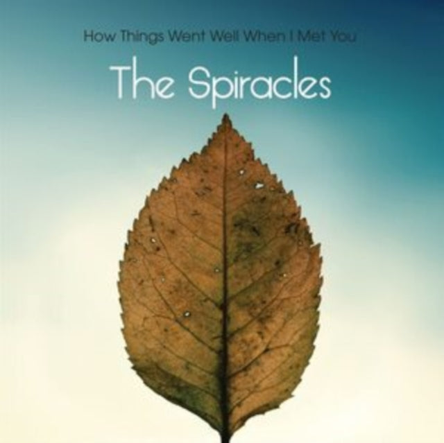 Spiracles The LP - How Things Went Well When I Me