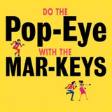 Mar-Keys LP - Do The Pop-Eye