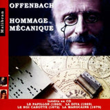 Mechanical Pianos CD - Offenbach: Homage Mecanique - Le Papillon. La Diva Etc