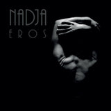 Nadja LP - Eros
