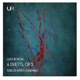 Furiosi Affetti Ensemble / Lorenzo Gugole / Giorgio Bottiglion CD - Borghi: 6 Duetts. Op. 5
