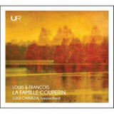 Luigi Chiarizia CD - Louis & Francois: La Famille Couperin
