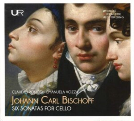 Claudio Ronco & Emanuela Vozza CD - Johann Carl Bischoff: Six Sonatas For Cello