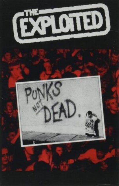 Exploited Cassette - Punks Not Dead