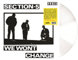 Section 5 LP Vinyl Record - We Won't Change (White Vinyl)