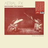 Aerial Fx LP Vinyl Record - Watching The Dance (Silver Vinyl)