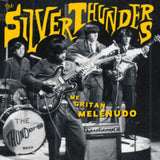 Silver Thunders  The LP - Me Gritan Melenudo