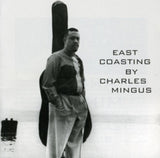 Charles Mingus CD - East Coasting