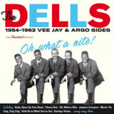 Dells CD - Oh What A Nite! 1954-1962 Vee Jay & Argo Sides