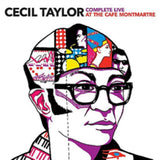 Cecil Taylor CD - Complete Live At Cafe Montmartre