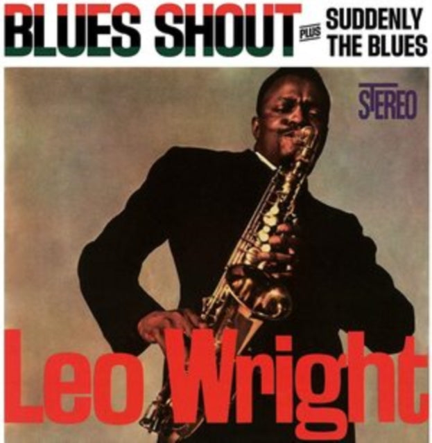 Leo Wright CD - Blues Shout + Suddenly The Blues