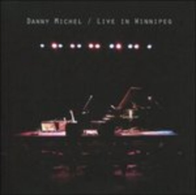 Danny Michel CD - Live In Winnipeg