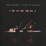 Danny Michel CD - Live In Winnipeg