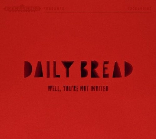 Daily Bread CD - Well. Youre Not Invited